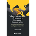 The Tortuous Evolution of South Asian Regional Cooperation - Hardcover