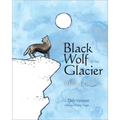 Black Wolf of the Glacier: Alaska's Romeo - Paperback
