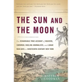 The Sun and the Moon: The Remarkable True Account of Hoaxers, Showmen, Dueling Journalists, and Lunar Man-Bats in Nineteenth-Century New York - Paperback
