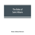 The boke of Saint Albans - Paperback
