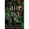 A Girl Like Us - Hardcover