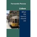Lisbon - What the Tourist Should See - Paperback