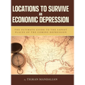 Locations to Survive an Economic Depression - Hardcover