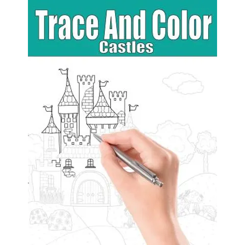 Trace and Color: Castles: Adult Activity Book - Paperback
