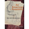 An American Possibility: Mike, Tell Us The Story About...
