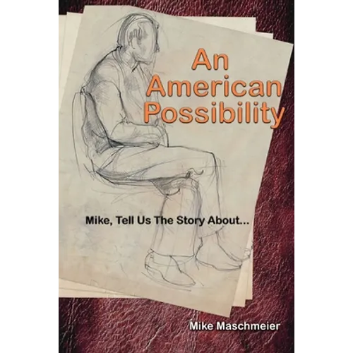 An American Possibility: Mike, Tell Us The Story About...
