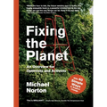 Fixing the Planet: An Overview for Optimists and Activists - Paperback