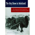The Big Show in Bololand: The American Relief Expedition to Soviet Russia in the Famine of 1921