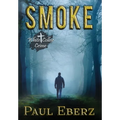 Smoke: A White Collar Crime - Hardcover