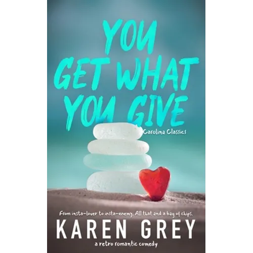 You Get What You Give: a retro romantic comedy - Paperback