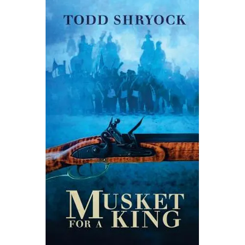 Musket for a King
