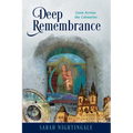 Deep Remembrance: Love Across the Centuries - Paperback