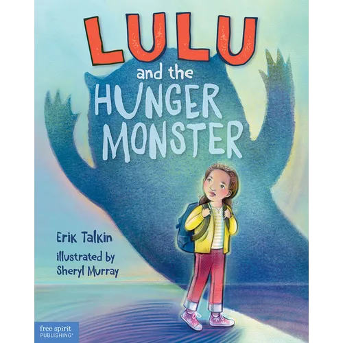 Lulu and the Hunger Monster (Tm) - Hardcover