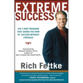 Extreme Success: The 7-Part Program That Shows You How to Succeed Without Struggle - Paperback