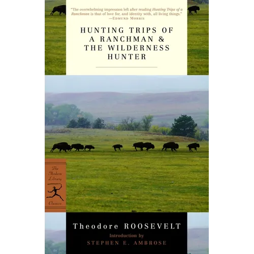 Hunting Trips of a Ranchman & the Wilderness Hunter - Paperback