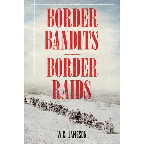 Border Bandits, Border Raids