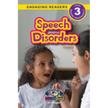 Speech Disorders: Understand Your Mind and Body (Engaging Readers, Level 3) - Paperback