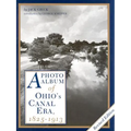 A Photo Album of Ohio's Canal Era, 1825-1913