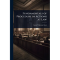 Fundamentals of Procedure in Actions at Law