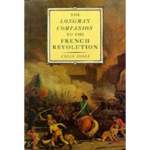 The Longman Companion to the French Revolution