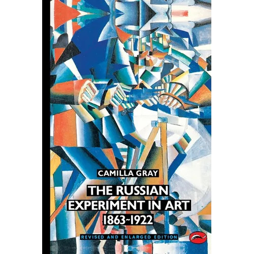 The Russian Experiment in Art 1863-1922 - Paperback