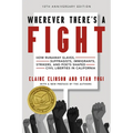 Wherever There's a Fight, 10th Anniversary Edition: How Runaway Slaves, Suffragists, Immigrants, Strikers, and Poets Shaped Civil Liberties in Califor