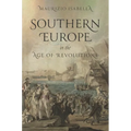 Southern Europe in the Age of Revolutions