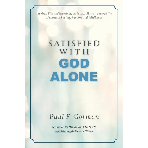 Satisfied With God Alone - Paperback