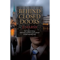 Behind Closed Doors - Paperback