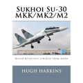 Sukhoi Su-30 MKK/MK2/M2: Russo-Kitayshiy Striker from Amur