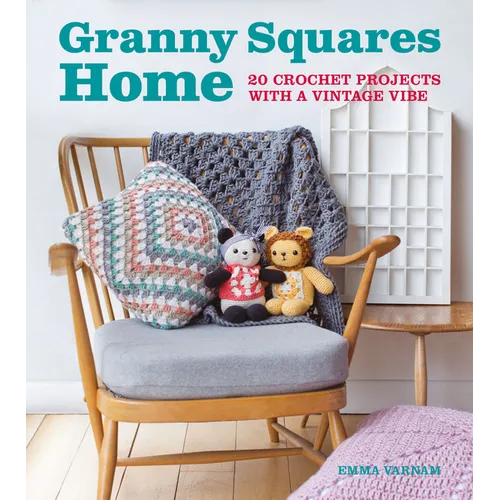 Granny Squares Home: 20 Crochet Projects with a Vintage Vibe - Paperback