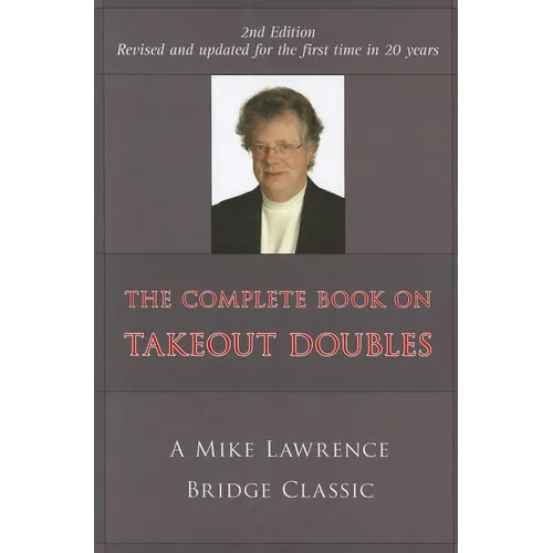 Complete Book on Takeout Doubles (2nd Edition) (Revised): A Mike Lawrence Bridge Classic - Paperback