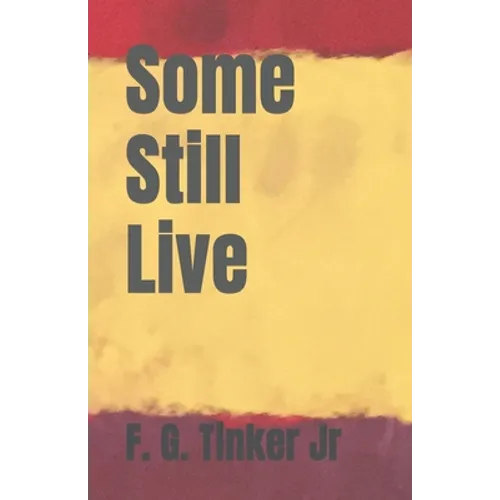 Some Still Live - Paperback
