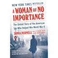 A Woman of No Importance: The Untold Story of the American Spy Who Helped Win World War II - Paperback