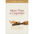 More Than a Carpenter Study Guide: Four Lessons on Who Jesus Is - Paperback