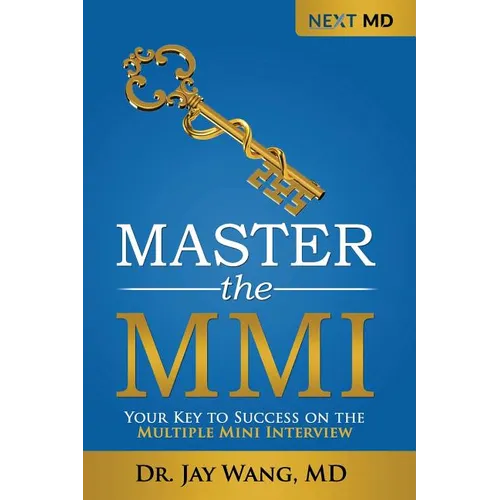 Master the MMI: Your Key to Success on the Multiple Mini Interview - Paperback