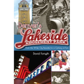 Denver's Lakeside Amusement Park: From the White City Beautiful to a Century of Fun