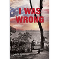 I Was Wrong, But We Can Make It Right: Achieving Racial Equality - Paperback