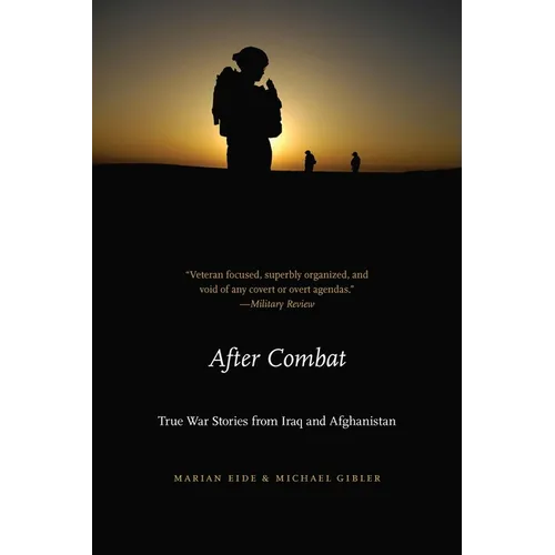 After Combat: True War Stories from Iraq and Afghanistan - Paperback