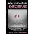 When We Practice to Deceive - Paperback