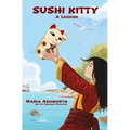 Sushi Kitty: A middle grade novel about empowerment through change - Paperback