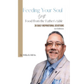 Feeding Your Soul with Food from the Father's Table: 30 Daily Inspirational Devotions - Paperback
