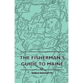 The Fisherman's Guide to Maine