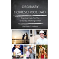 Ordinary Homeschool Dad - Paperback