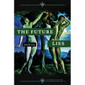 The Future Lies: a post-dystopian romantic thriller - Paperback