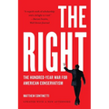 The Right: The Hundred-Year War for American Conservatism - Paperback