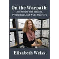 On the Warpath: My Battles with Indians, Pretendians, and Woke Warriors - Paperback