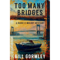 Too Many Bridges: A Radic & Mulroy Mystery - Paperback