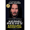 Keanu Reeves' Excellent Adventure: An Unauthorized Biography - Paperback