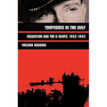 Torpedoes in the Gulf: Galveston and the U-Boats, 1942-1943 Volume 40